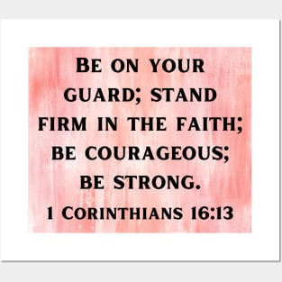 Bible Verse 1 Corinthians 16:13 Posters and Art